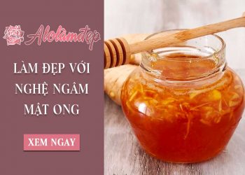 Cách làm đẹp bằng nghệ ngâm mật ong hiệu quả chỉ trong 2 tuần