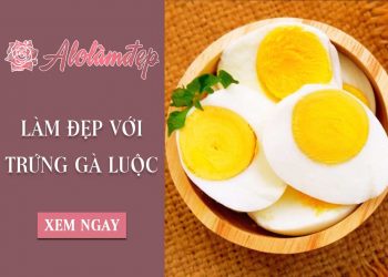 Cách làm đẹp bằng trứng gà luộc liệu có hiệu quả không