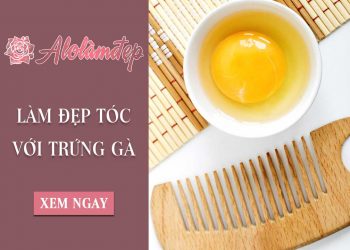 Bỏ túi 4 bí kíp cách làm đẹp tóc bằng trứng gà nhanh – gọn – lẹ hiệu quả bất ngờ