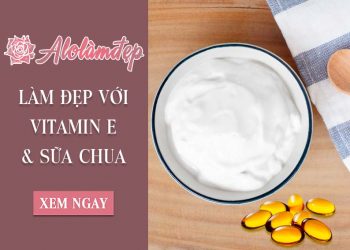 Ghi nhanh 3 cách làm đẹp với vitamin E và sữa chua cho da trắng không tỳ vết