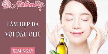 4 cách dùng dầu oliu làm đẹp da mặt hiệu quả nhất