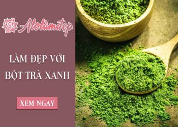 Top 3 cách làm đẹp với bột trà xanh matcha và tác dụng bột trà xanh đắp mặt