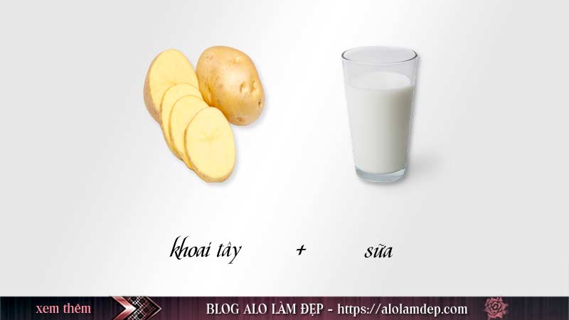 Cách làm đẹp da mặt bằng khoai tây và sữa tươi