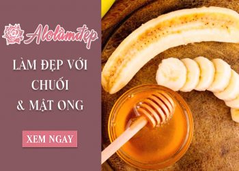 Top 3 cách làm đẹp từ chuối và mật ong thần dược hiệu quả tại nhà