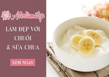 Top 2 cách làm đẹp bằng chuối và sữa chua xóa sạch nếp nhăn