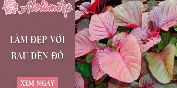 Top 3 cách làm đẹp rau dền đỏ giúp da trắng mịn bất ngờ