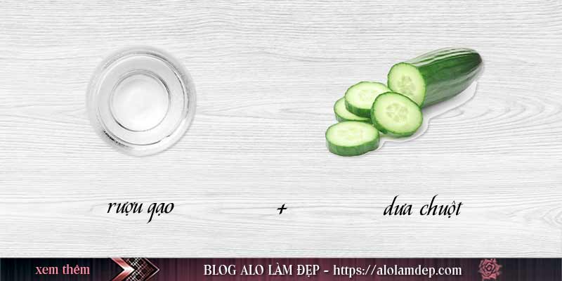 Cách làm đẹp với rượu gạo và dưa chuột