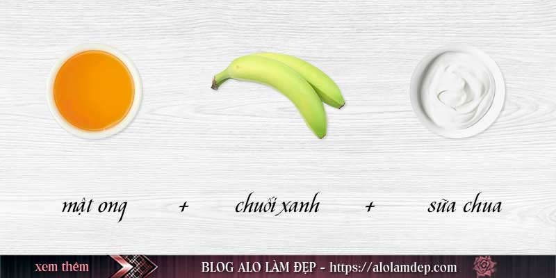 Cách làm đẹp từ chuối xanh, mật ong và sữa chua