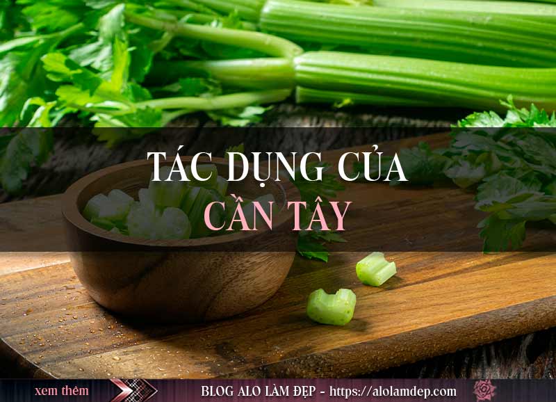 Tác dụng từ cách làm đẹp với cần tây