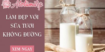 Top 7 cách làm đẹp bằng sữa tươi không đường mà bạn không thể bỏ qua