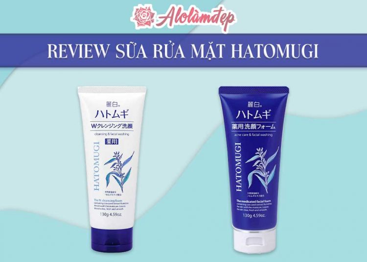 Review sữa rửa mặt Hatomugi có chất lượng như quảng cáo hay không