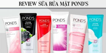Review sữa rửa mặt Pond’s 6 sản phẩm hot nhất hiện nay