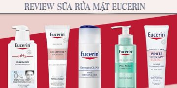 Review sữa rửa mặt Eucerin và top 5 sản phẩm hot nhất hiện nay