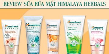 Review sữa rửa mặt Himalaya Herbals với top 5 sản phẩm hot nhất