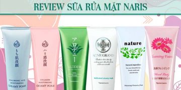 Review sữa rửa mặt Naris