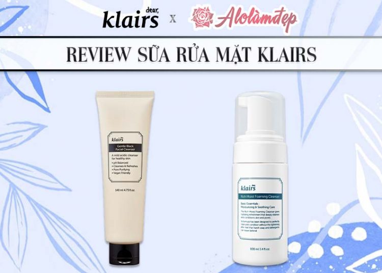 Review sữa rửa mặt Klairs