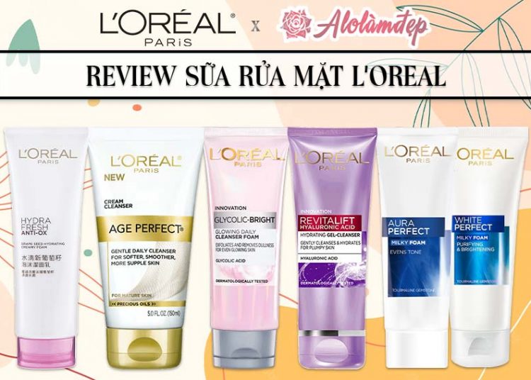 Review sữa rửa mặt L’Oreal