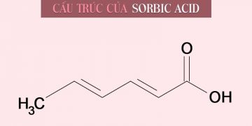 Sorbic Acid là gì ? Sorbic Acid có tác dụng gì trong mỹ phẩm làm đẹp