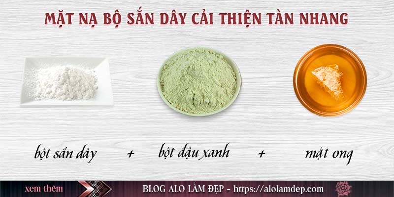 Mặt nạ bột sắn dây và đậu xanh - Cải thiện tàn nhang