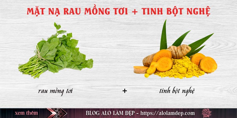 Cách làm mặt nạ mồng tơi với tinh bột nghệ
