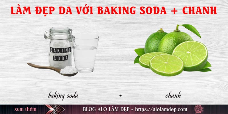 Cách làm đẹp da với baking soda và chanh