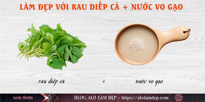 Cách làm đẹp rau diếp cá với nước vo gạo