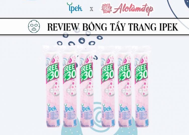 Bông tẩy trang iPek review