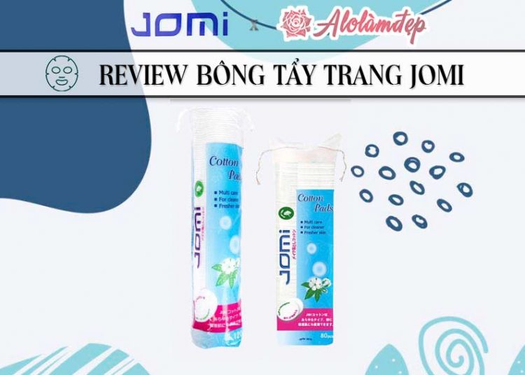 Review bông tẩy trang Jomi