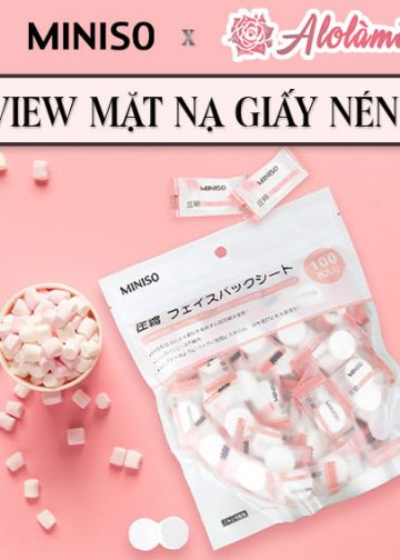 Review mặt nạ giấy nén Miniso
